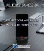 Smartphone AudioPhone su un tavolo che mostra la funzione di registrazione ambientale hardware attiva anche quando il telefono è spento